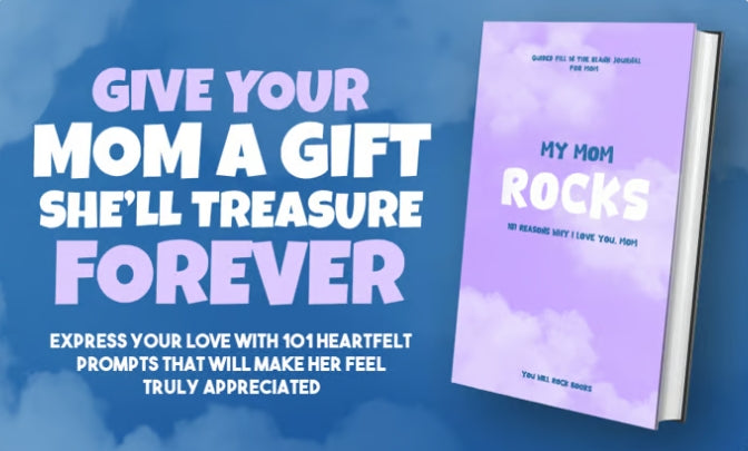 ❤️My Mom Rocks!: 101 Reasons Why I Love You, Mom
