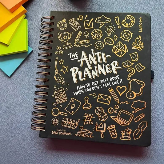 🎨 The Anti-Planner: How to Get Sh*t Done When You Don't Feel Like It✏️